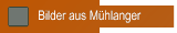 Bilder aus M&uuml;hlanger